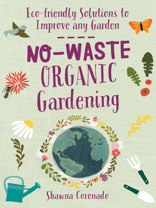 Title details for No-Waste Organic Gardening by Shawna Coronado - Available